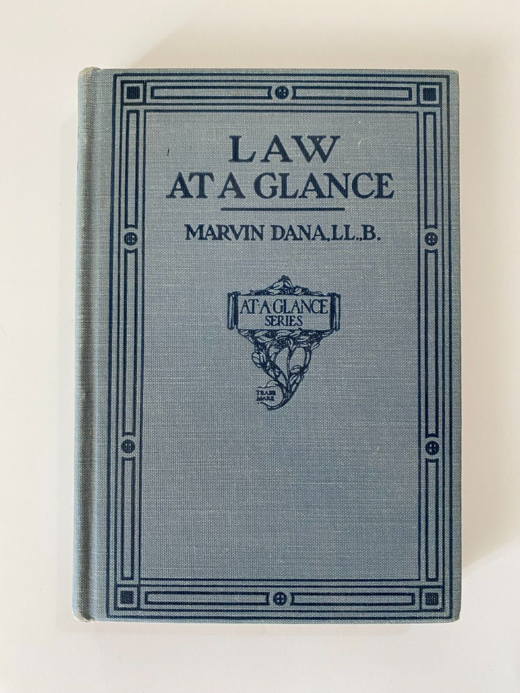 Law At A Glance Marvin Dana, LL.B. First Edition 1920 Great Condition