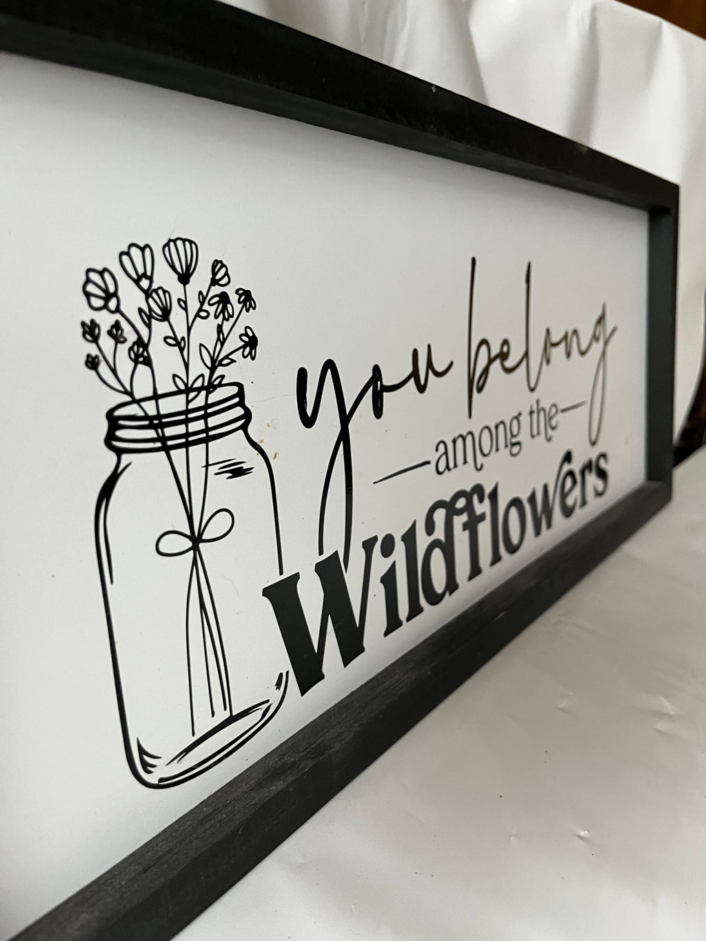 “You Belong Among the Wildflowers” 20x8” sign